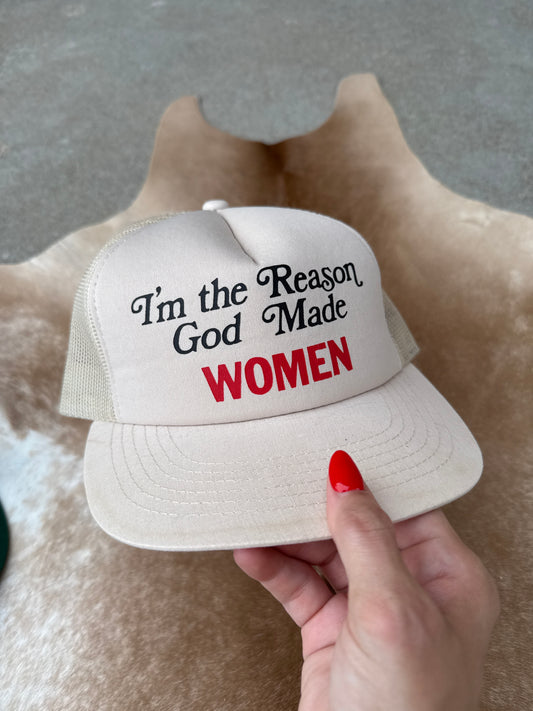 “I’m the Reason God Made Women” Hat